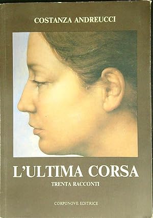 Bild des Verkufers fr L'ultima corsa zum Verkauf von Librodifaccia