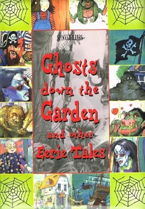 Seller image for Ghosts down the garden and other eerie tales (Spinechillers) for sale by WeBuyBooks