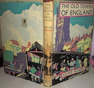 Seller image for The Old Towns of England, 1943-44, With the Dust Jacket. for sale by Ely Books