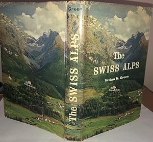 The SWISS ALPS, 1961, 1st. Edn. With the Dust Jacket.