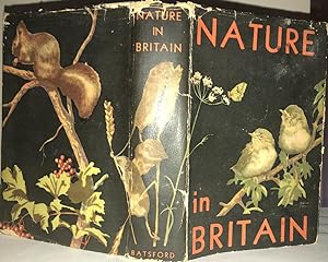 NATURE IN BRITAIN, an Illustrated survey (The Pilgrims Library), 1936, 1st. Edn. With the Dust Ja...