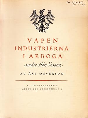Seller image for Vapenindustrierna i Arboga under ldre vasatid. for sale by Centralantikvariatet