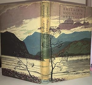 Britains Mountain Heritage and Its Preservation as National Parks, 1942, 1st. Edn. With the Dust ...