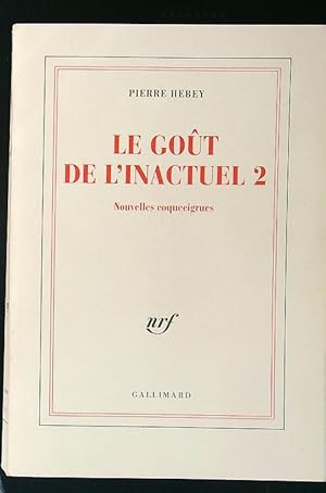 Seller image for Le gout de l'inactuel 2 for sale by Librodifaccia