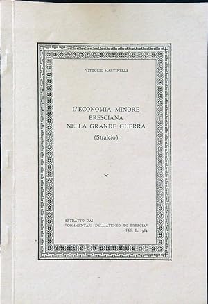 Seller image for L'economia minore bresciana nella grande guerra (stralcio) for sale by Librodifaccia