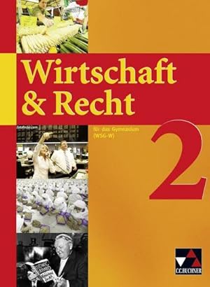 Bild des Verkufers fr Wirtschaft & Recht 2. Mittelstufe Gymnasium WSG-W : Bayern zum Verkauf von AHA-BUCH GmbH