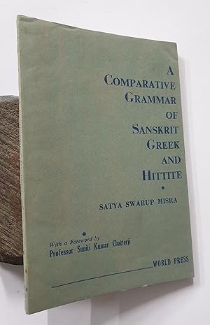 Bild des Verkufers fr A Comparative Grammar Of Sanskrit Greek And Hittite. zum Verkauf von Prabhu Book Exports