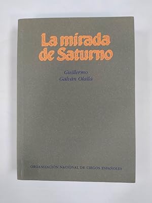 Seller image for LA MIRADA DE SATURNO. for sale by TraperaDeKlaus