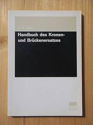 Bild des Verkufers fr Handbuch des Kronen- und Brckenersatzes zum Verkauf von Versandantiquariat Manuel Weiner