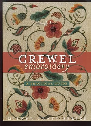 Seller image for Crewel Embroidery, a Practical Guide for sale by Roger Lucas Booksellers