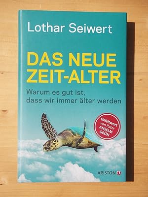 Seller image for Das neue Zeit-Alter - Warum es gut ist, dass wir immer lter werden. for sale by Versandantiquariat Manuel Weiner