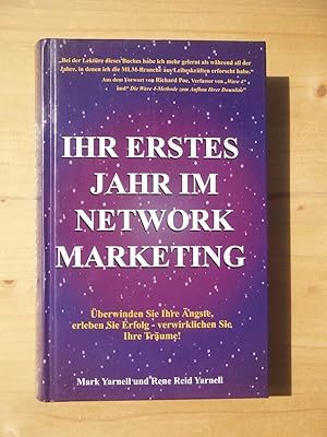 Bild des Verkufers fr Ihr erstes Jahr im Network Marketing. berwinden Sie Ihre ngste, erleben Sie Erfolg - verwirklichen Sie Ihre Trume! zum Verkauf von Versandantiquariat Manuel Weiner