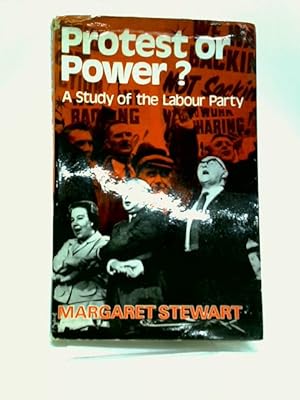 Bild des Verkufers fr Protest or Power?: Study of the Labour Party zum Verkauf von World of Rare Books
