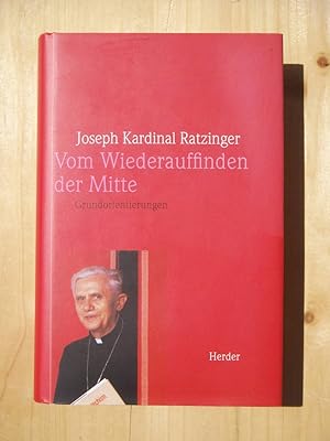 Bild des Verkufers fr Vom Wiederauffinden der Mitte. Grundorientierungen. Texte aus vier Jahrzehnten zum Verkauf von Versandantiquariat Manuel Weiner