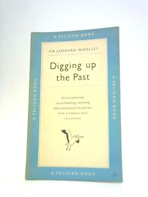 Seller image for Digging Up the Past for sale by World of Rare Books