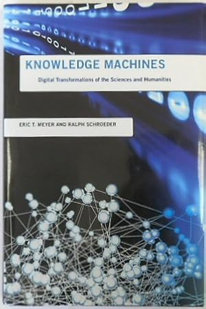 Seller image for Knowledge Machines: Digital Transformations of The Sciences and Humanities for sale by PsychoBabel & Skoob Books