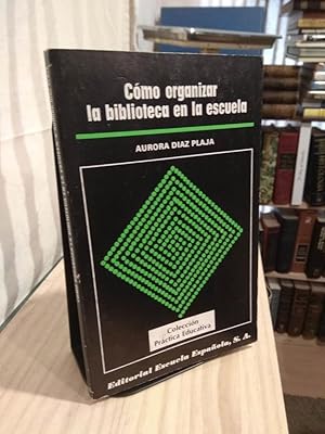 Imagen del vendedor de Cmo organizar la biblioteca en la escuela a la venta por Libros Antuano