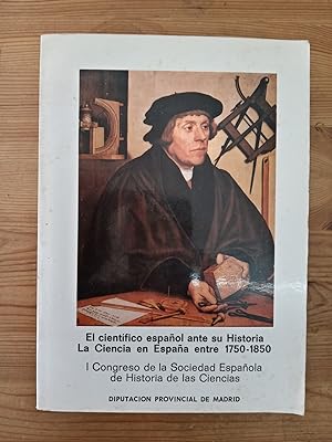 Bild des Verkufers fr El cientfico espaol ante su Historia. La ciencia en Espaa entre 1570 - 1850 zum Verkauf von Vrtigo Libros