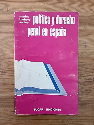Imagen del vendedor de Política y derecho penal en España a la venta por Vértigo Libros