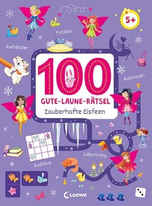 Seller image for 100 Gute-Laune-Rtsel - Zauberhafte Eisfeen : Lernspiel-Sammlung zum Rtseln und Malen fr Kinder ab 5 Jahren for sale by Smartbuy