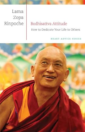 Bodhisattva Attitude How to Dedicate Your Life to