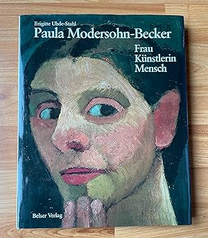 Bild des Verkufers fr Paula Modersohn - Becker. Frau Knstlerin Mensch zum Verkauf von Ursula Sturm