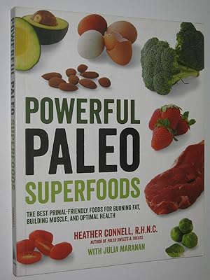 Bild des Verkufers fr Powerful Paleo Superfoods : The Best Primal-Friendly Foods for Burning Fat, Building Muscle and Optimal Health zum Verkauf von Manyhills Books