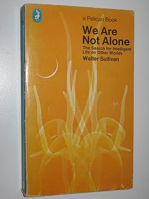 Seller image for We Are Not Alone : The Search for Intelligent Life on Other Worlds for sale by Manyhills Books
