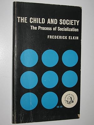 Seller image for The Child and Society : The Process of Socialization for sale by Manyhills Books