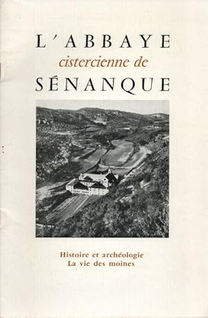 Seller image for L'abbaye cistercienne de snanque / histoire et archeologie la vie des moines for sale by dansmongarage