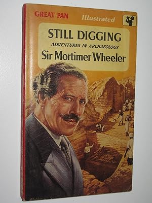 Still Digging : Adventures in Archaeology