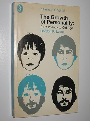 The Growth of Personality from Infancy to Old Age