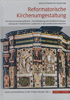 Bild des Verkufers fr Reformatorische Kirchenumgestaltung : "tho Gots ere" und "guder gedchtnis" - die Vernderung und knstlerische Neuausstattung der mittelalterlichen Landkirchen in den norddeutschen Marschen Land Wursten und Osterstade von den Anfngen der Reformation bis zum Ende des Dreiigjhrigen Krieges. ( Kunst und Konfession in der Frhen Neuzeit ; Band 5; Mnner vom Morgenstern, Heimatbund an Elb- und Wesermndung: Sonderverffentlichungen des Heimatbundes der Mnner vom Morgenstern ; Neue Reihe, Band 55). zum Verkauf von Antiquariat Bergische Bcherstube Mewes