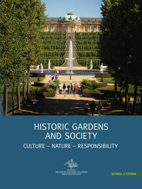 Bild des Verkufers fr Historic Gardens and Society. Culture - Nature - Responsability. Ed.: Stiftung Preussische Schlsser u. Grten. zum Verkauf von Antiquariat Bergische Bcherstube Mewes