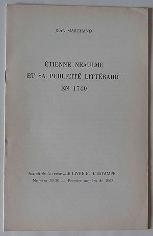 Etienne Neaulme et sa publicité littéraire en 1740 . Extrait de la revue "Le Livre et l'Estampe" ...