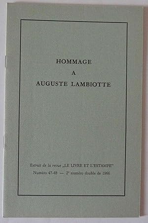 Hommage à Auguste Lambiotte . Extrait de la revue "Le Livre et l'Estampe" Numéro 47-48 - 2e numér...