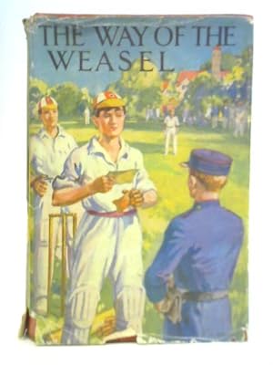 Image du vendeur pour The Way of the Weasel - A Public School Story mis en vente par World of Rare Books