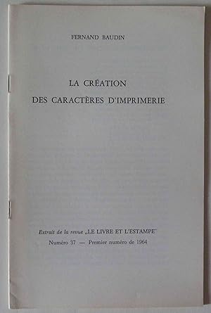 La création des caractères d'imprimerie . Extrait de la revue "Le Livre et l'Estampe" Numéro 37 -...