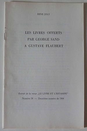 Les livres offerts par George Sand à Gustave Flaubert . Extrait de la revue "Le Livre et l'Estamp...