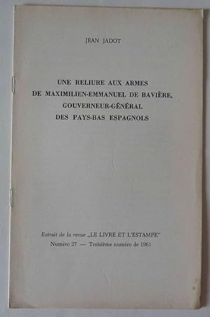 Une reliure aux armes de Maximilien-Emmanuel de Bavière, gouverneur-général des Pays-Bas espagnol...