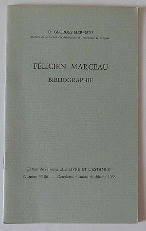 Félicien Marceau : bibliographie . Extrait de la revue "Le Livre et l'Estampe" Numéro 55-56 - Deu...