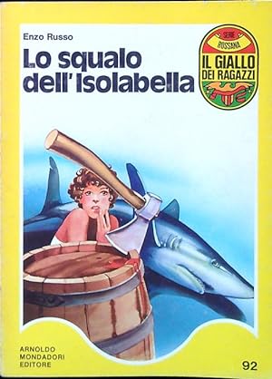 Bild des Verkufers fr Lo squalo dell'isola bella zum Verkauf von Librodifaccia