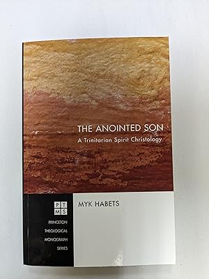 Image du vendeur pour The Anointed Son: A Trinitarian Spirit Christology mis en vente par ccbooksellers
