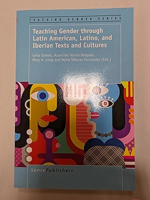Imagen del vendedor de Teaching Gender through Latin American, Latino, and Iberian Texts and Cultures a la venta por ccbooksellers