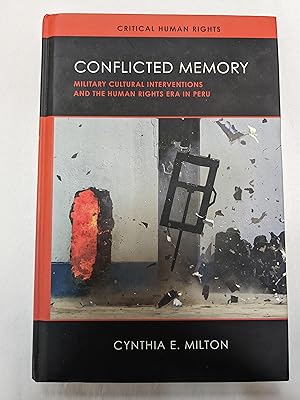 Conflicted Memory: Military Cultural Interventions and the Human Rights Era in Peru