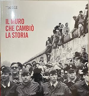 Il muro che cambiò la storia