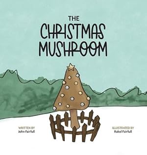 Imagen del vendedor de The Christmas Mushroom (Hardcover) a la venta por Grand Eagle Retail