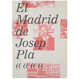 Imagen del vendedor de EL MADRID DE JOSEP PLA. Exposicin del 1 de marzo al 25 de abril del 2010 a la venta por LIBRERIA CLIO