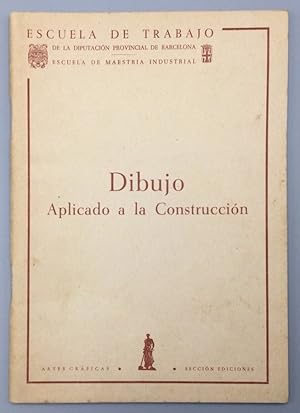 Imagen del vendedor de Dibujo aplicado a la Construccin a la venta por Els llibres de la Vallrovira