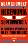 Hegemonía o supervivencia: La estrategia imperialista de Estados Unidos